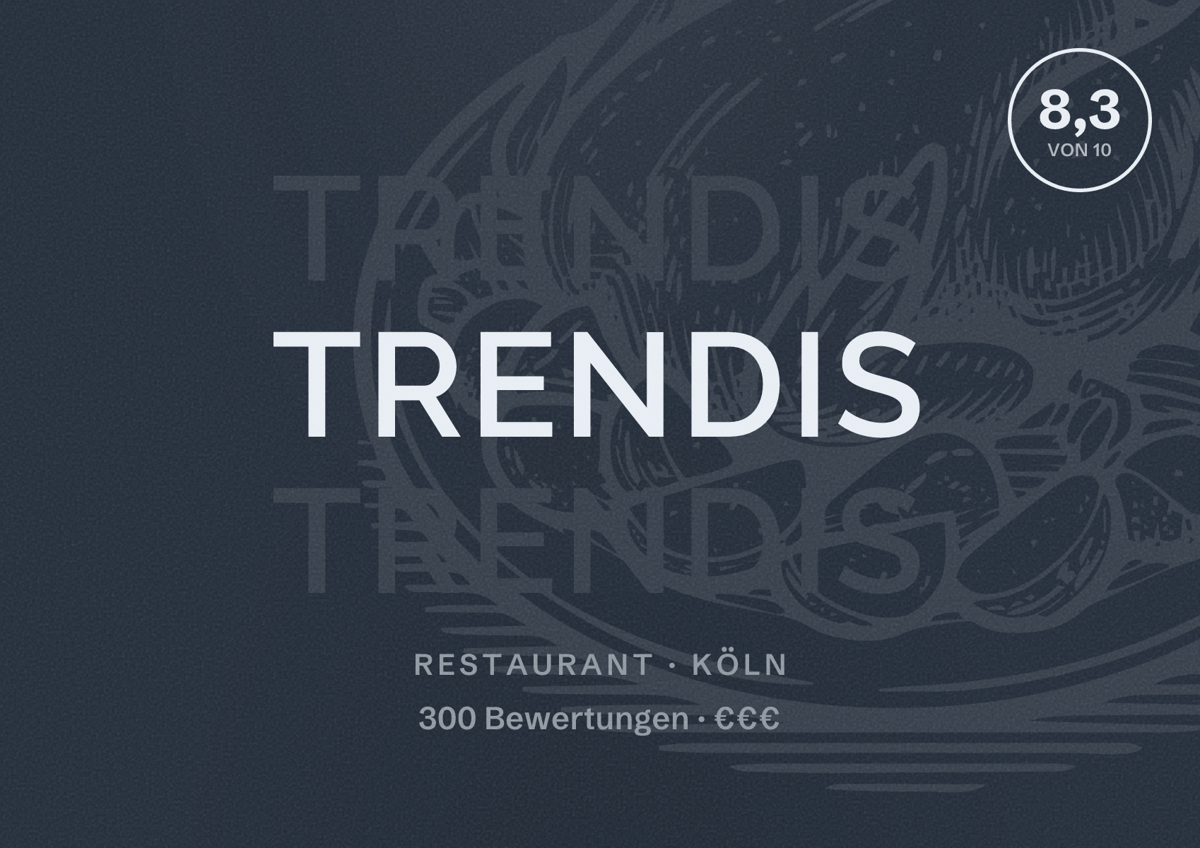 Illustriertes Poster von Trendis, Restaurant in Köln: Bewertung 8,3 von 10 aus 300 Bewertungen, Preisniveau €€€