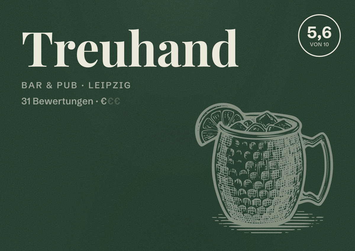 Illustriertes Poster von Treuhand, Bar & Pub in Leipzig: Bewertung 5,6 von 10 aus 31 Bewertungen, Preisniveau €