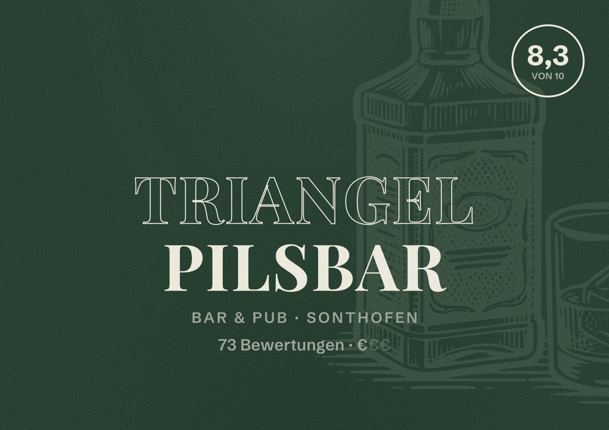 Illustriertes Poster von Triangel Pilsbar, Bar & Pub in Sonthofen: Bewertung 8,3 von 10 aus 73 Bewertungen, Preisniveau €