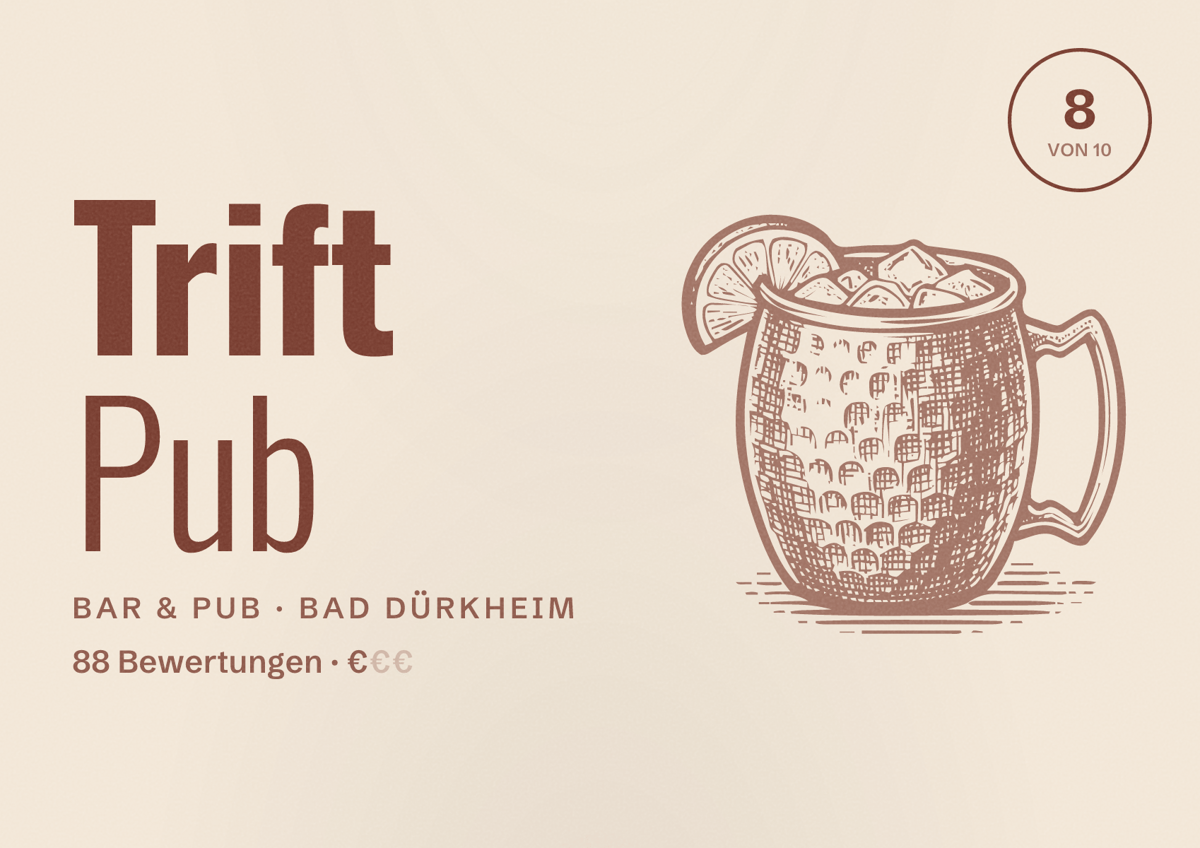 Illustriertes Poster von Trift Pub, Bar & Pub in Bad Dürkheim: Bewertung 8 von 10 aus 88 Bewertungen, Preisniveau €