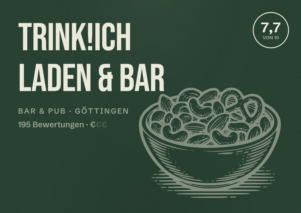 Illustriertes Poster von trink!ich Laden & Bar, Bar & Pub in Göttingen: Bewertung 7,7 von 10 aus 195 Bewertungen, Preisniveau €