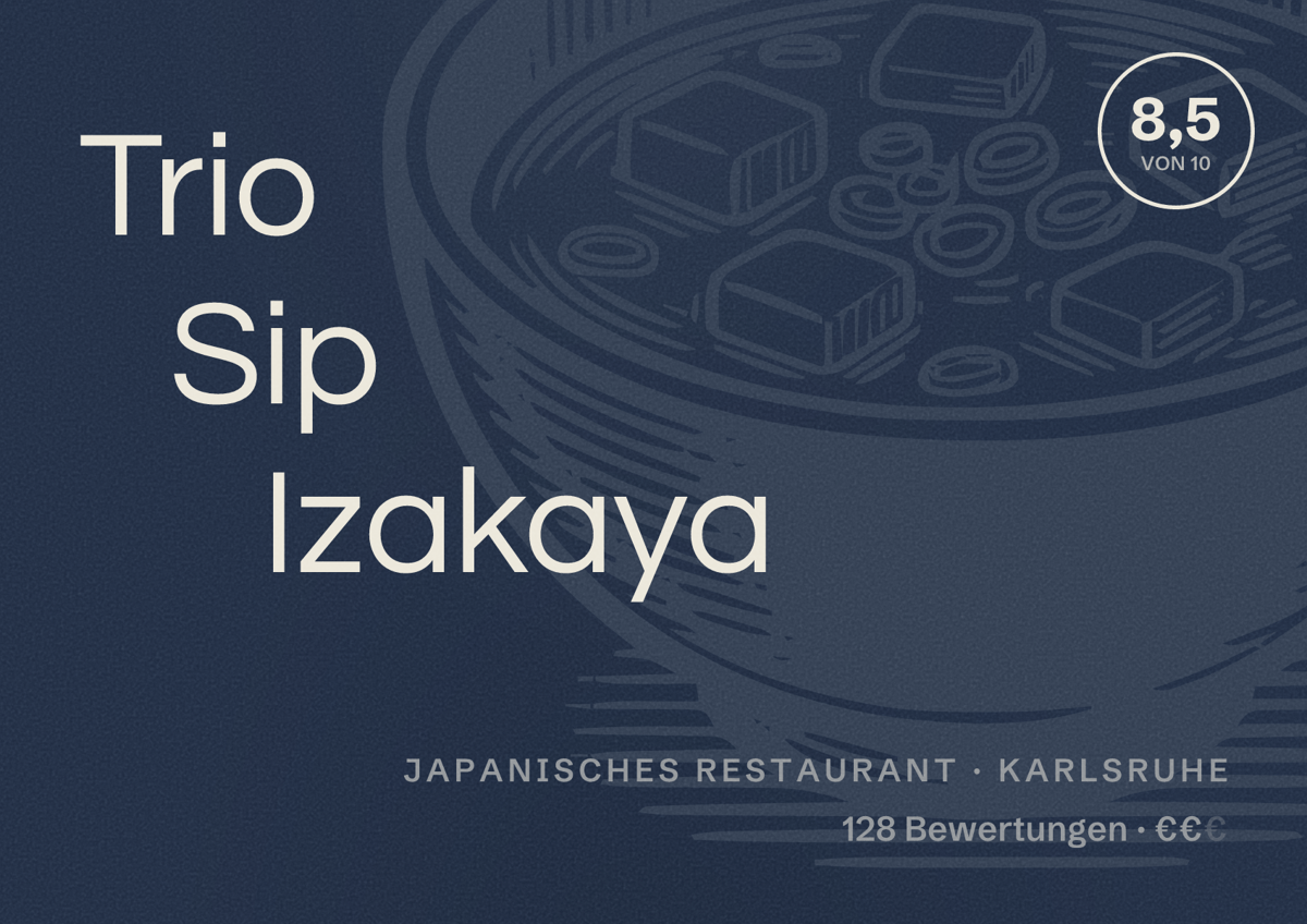 Illustriertes Poster von Trio Sip Izakaya, Japanisches Restaurant in Karlsruhe: Bewertung 8,5 von 10 aus 128 Bewertungen, Preisniveau €€