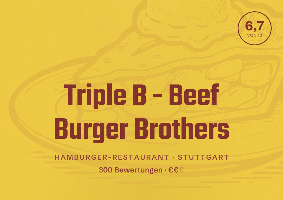 Illustriertes Poster von Triple B - Beef Burger Brothers, Hamburger-Restaurant in Stuttgart: Bewertung 6,7 von 10 aus 300 Bewertungen, Preisniveau €€