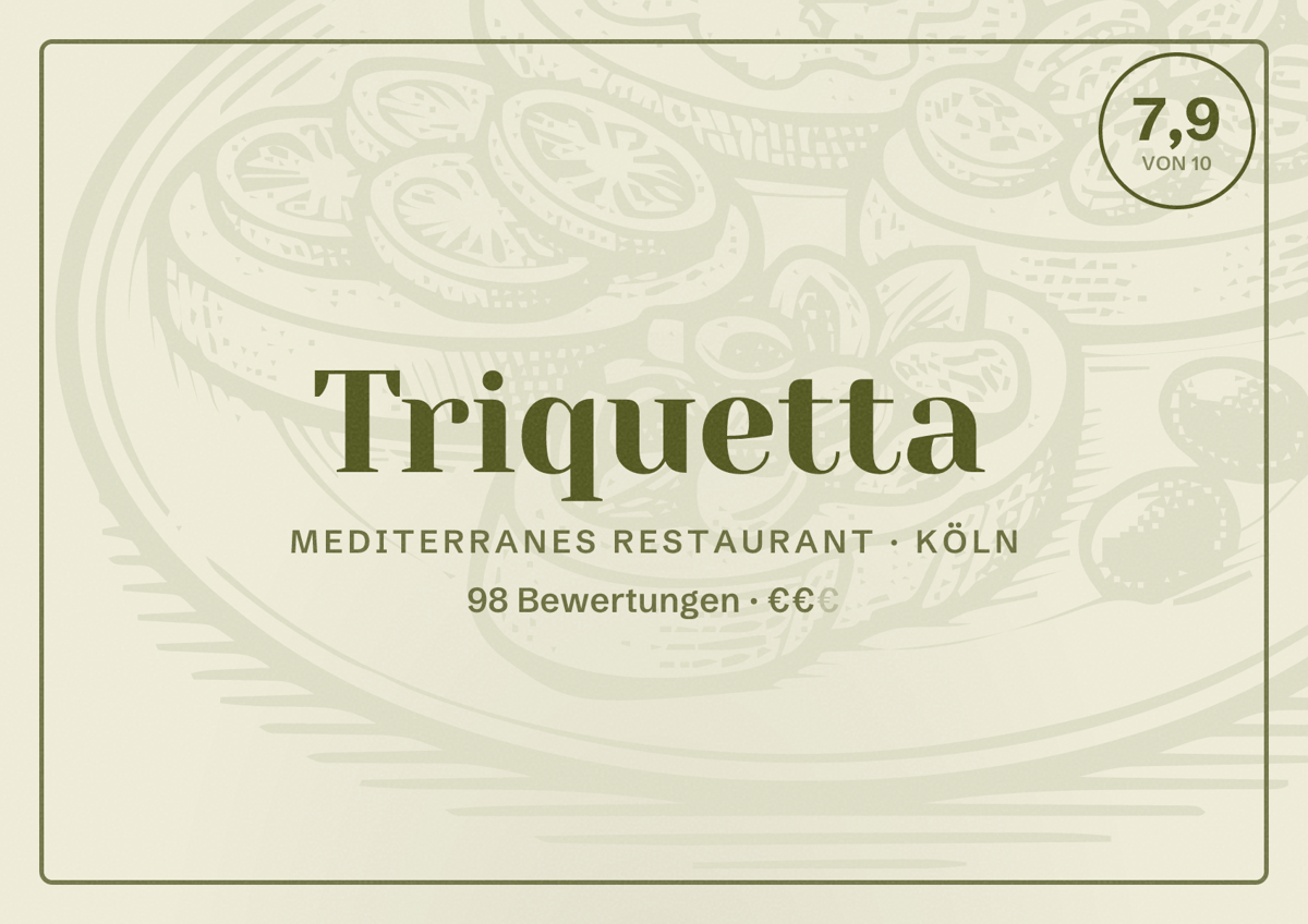 Illustriertes Poster von Triquetta, Mediterranes Restaurant in Köln: Bewertung 7,9 von 10 aus 98 Bewertungen, Preisniveau €€