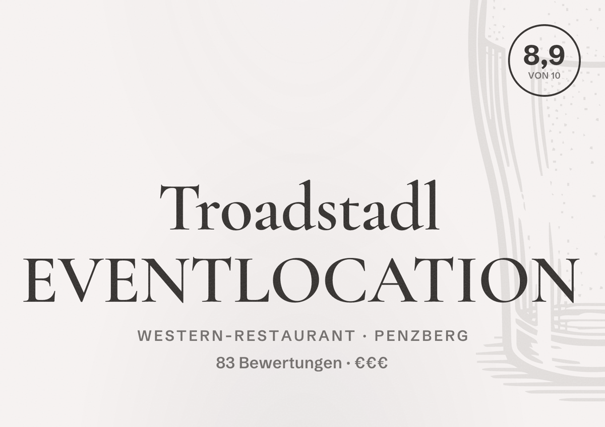 Illustriertes Poster von Troadstadl EVENTLOCATION, Western-Restaurant in Penzberg: Bewertung 8,9 von 10 aus 83 Bewertungen, Preisniveau €€€