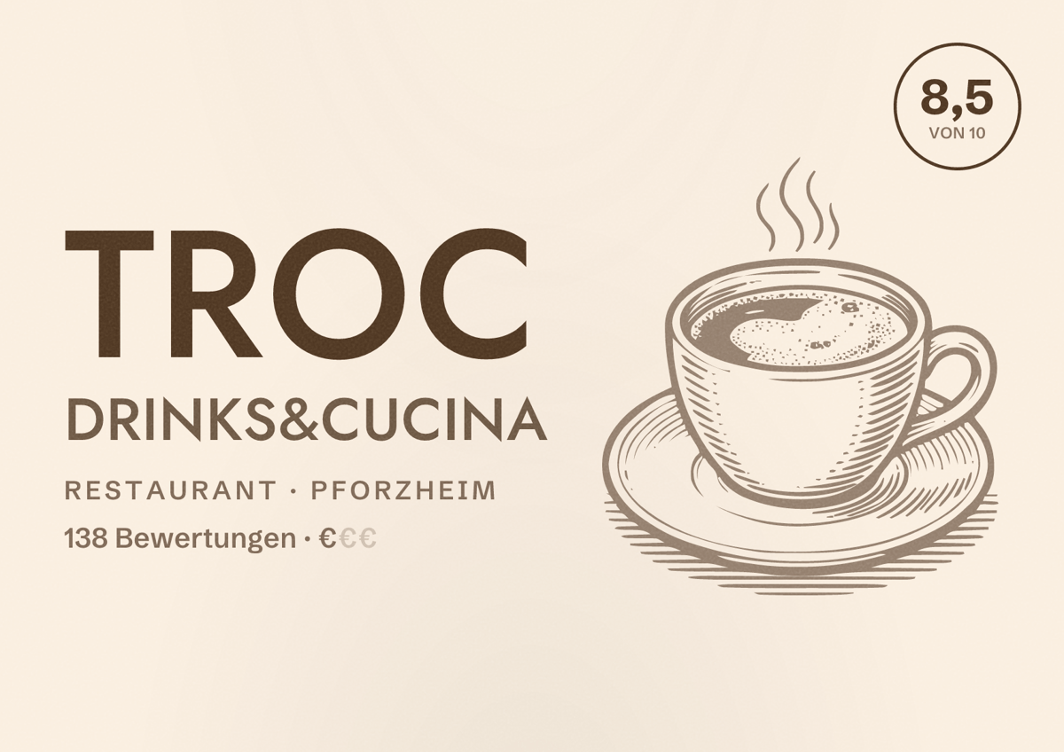 Illustriertes Poster von Troc drinks&cucina, Restaurant in Pforzheim: Bewertung 8,5 von 10 aus 138 Bewertungen, Preisniveau €