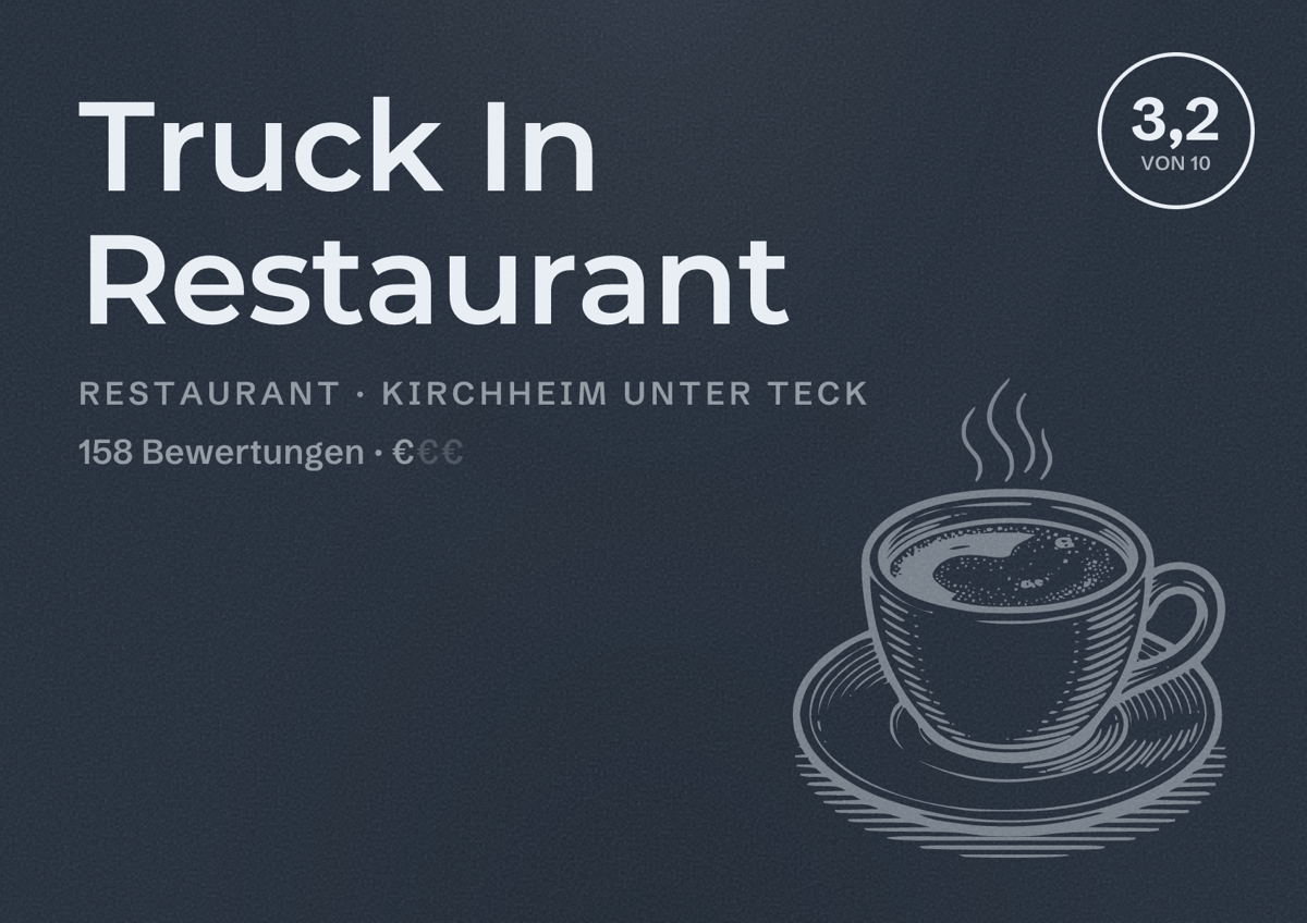 Illustriertes Poster von Truck In Restaurant, Restaurant in Kirchheim unter Teck: Bewertung 3,2 von 10 aus 158 Bewertungen, Preisniveau €