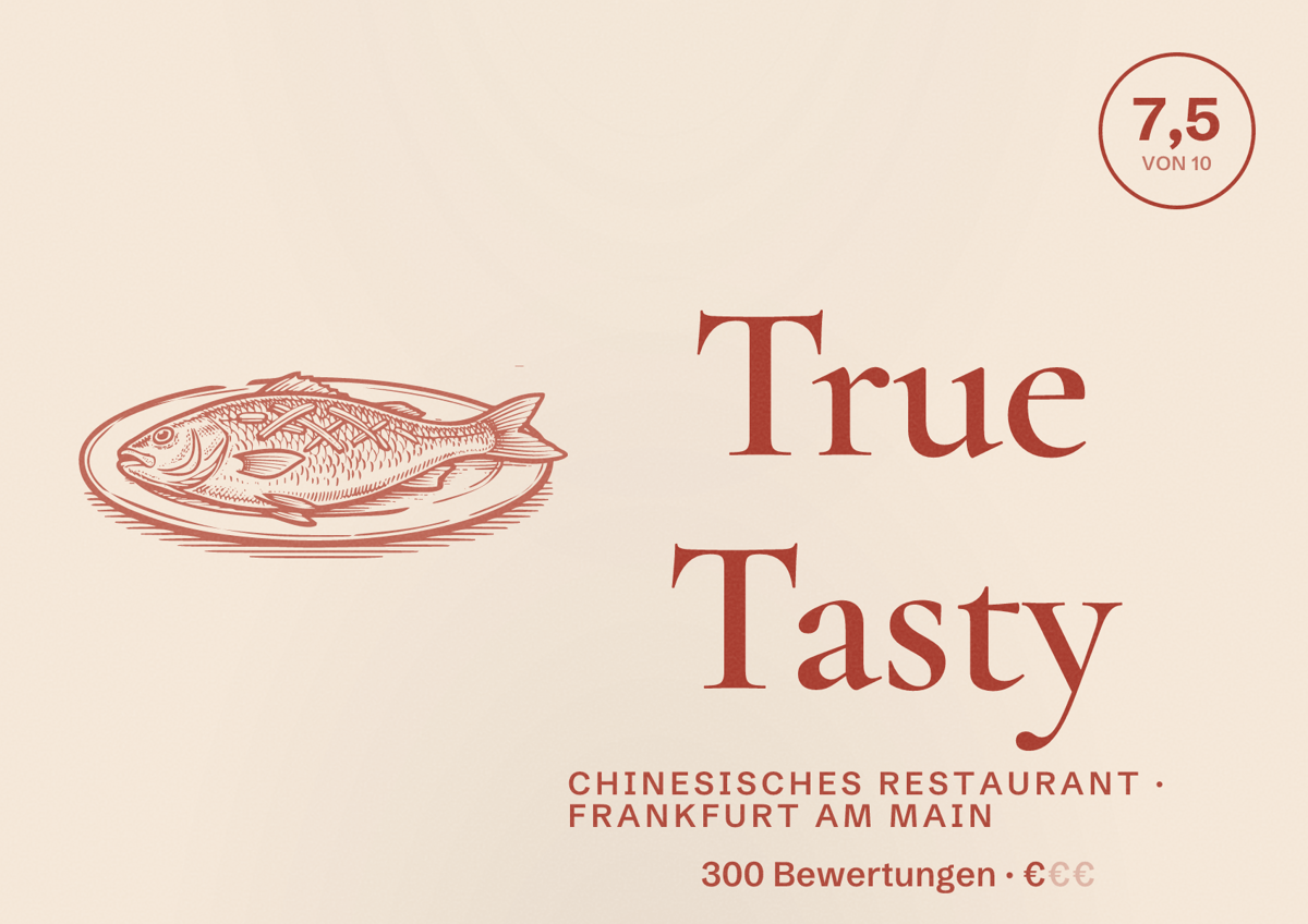 Illustriertes Poster von True Tasty, Chinesisches Restaurant in Frankfurt am Main: Bewertung 7,5 von 10 aus 300 Bewertungen, Preisniveau €