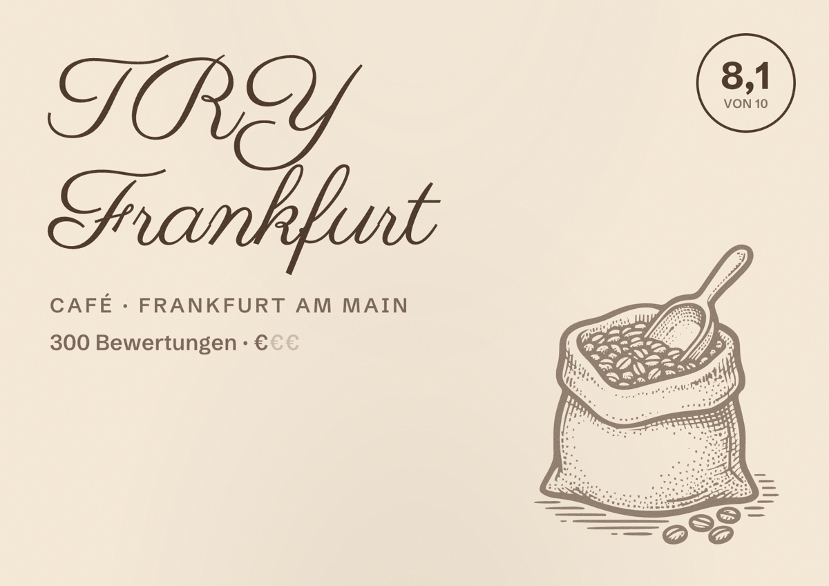 Illustriertes Poster von TRY Frankfurt, Café in Frankfurt am Main: Bewertung 8,1 von 10 aus 300 Bewertungen, Preisniveau €