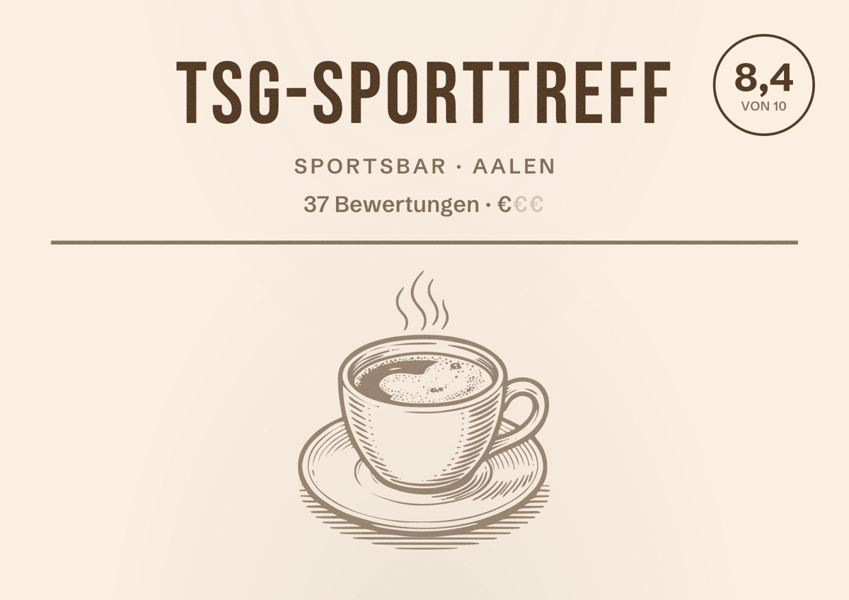 Illustriertes Poster von TSG-Sporttreff, Sportsbar in Aalen: Bewertung 8,4 von 10 aus 37 Bewertungen, Preisniveau €