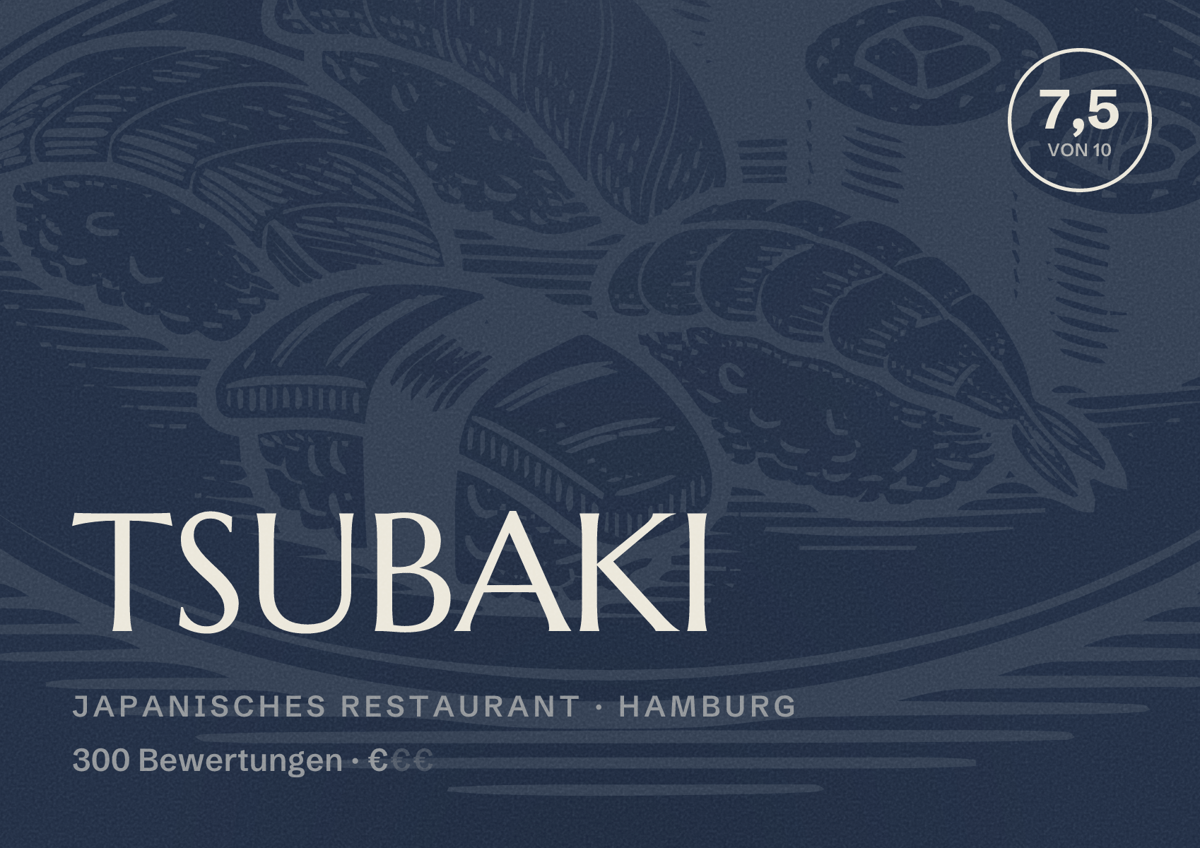 Illustriertes Poster von TSUBAKI, Japanisches Restaurant in Hamburg: Bewertung 7,5 von 10 aus 300 Bewertungen, Preisniveau €