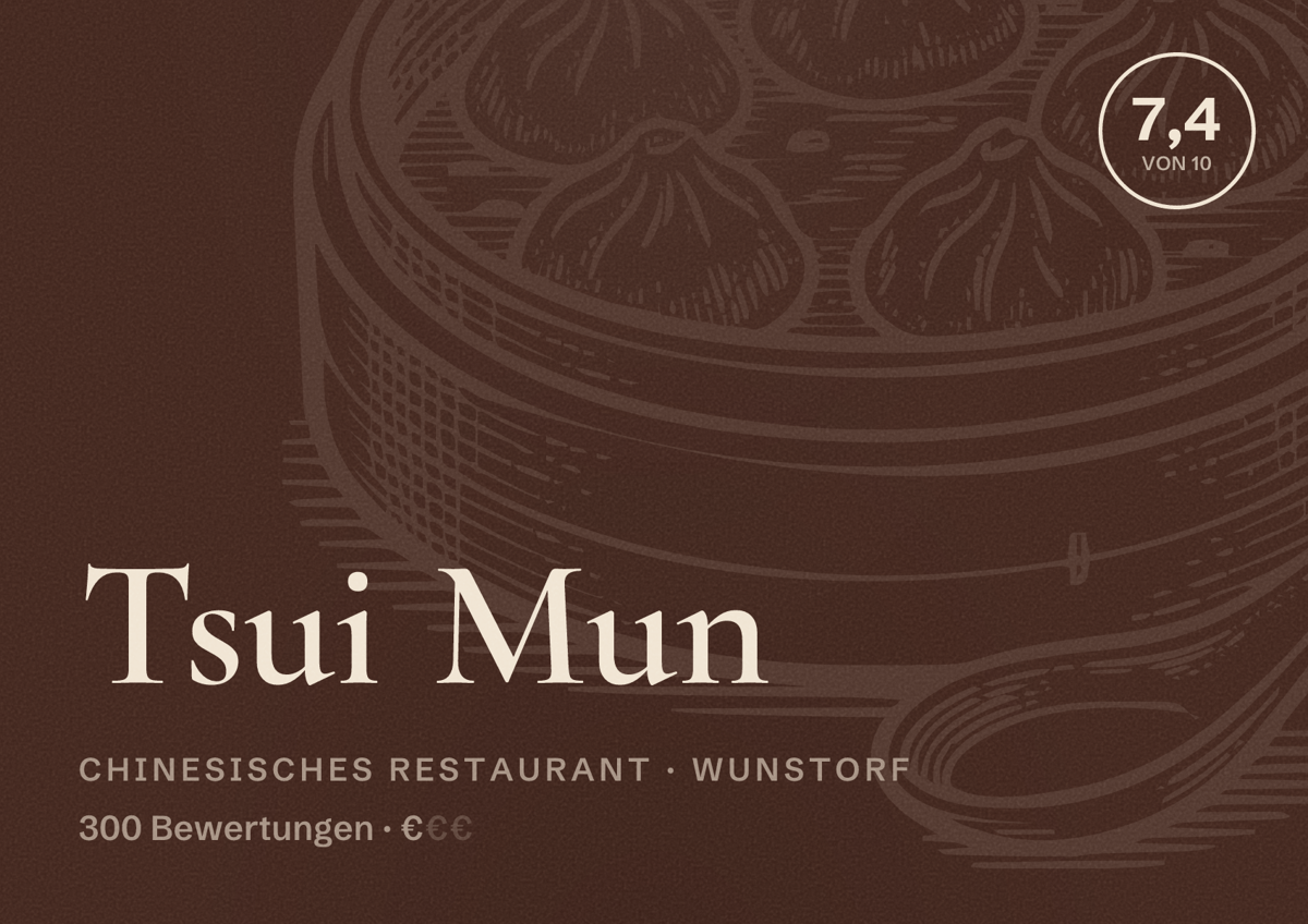 Illustriertes Poster von Tsui Mun, Chinesisches Restaurant in Wunstorf: Bewertung 7,4 von 10 aus 300 Bewertungen, Preisniveau €