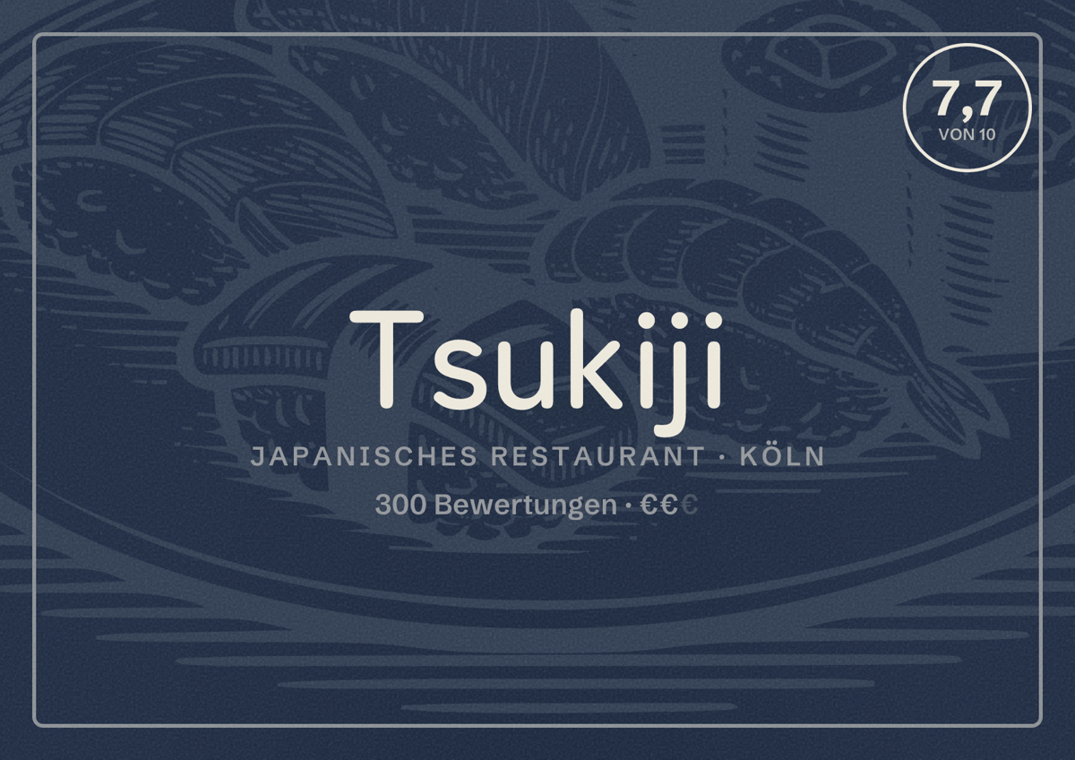 Illustriertes Poster von Tsukiji, Japanisches Restaurant in Köln: Bewertung 7,7 von 10 aus 300 Bewertungen, Preisniveau €€