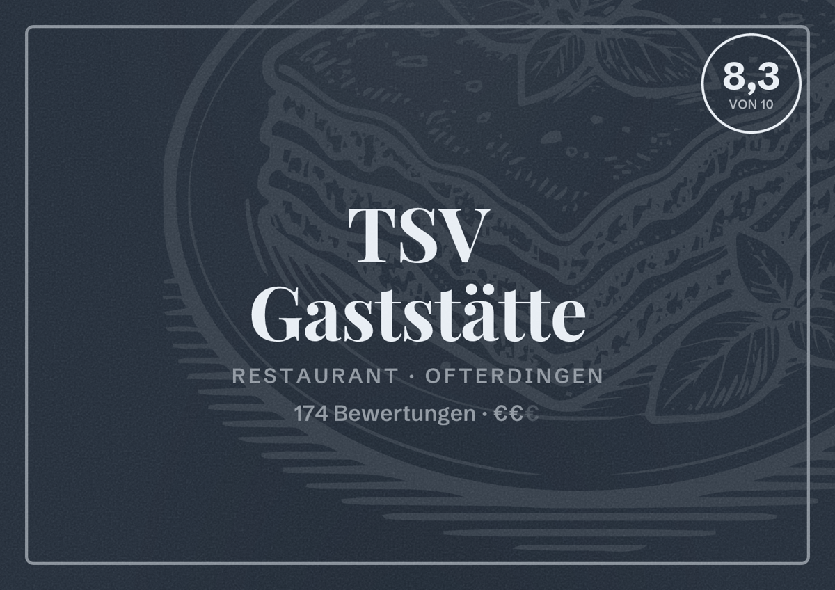 Illustriertes Poster von TSV Gaststätte, Restaurant in Ofterdingen: Bewertung 8,3 von 10 aus 174 Bewertungen, Preisniveau €€