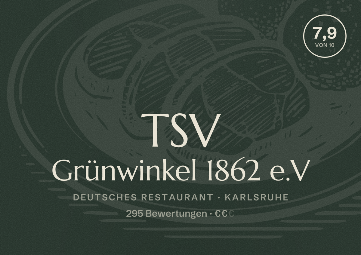 Illustriertes Poster von TSV Grünwinkel 1862 e.V, Deutsches Restaurant in Karlsruhe: Bewertung 7,9 von 10 aus 295 Bewertungen, Preisniveau €€