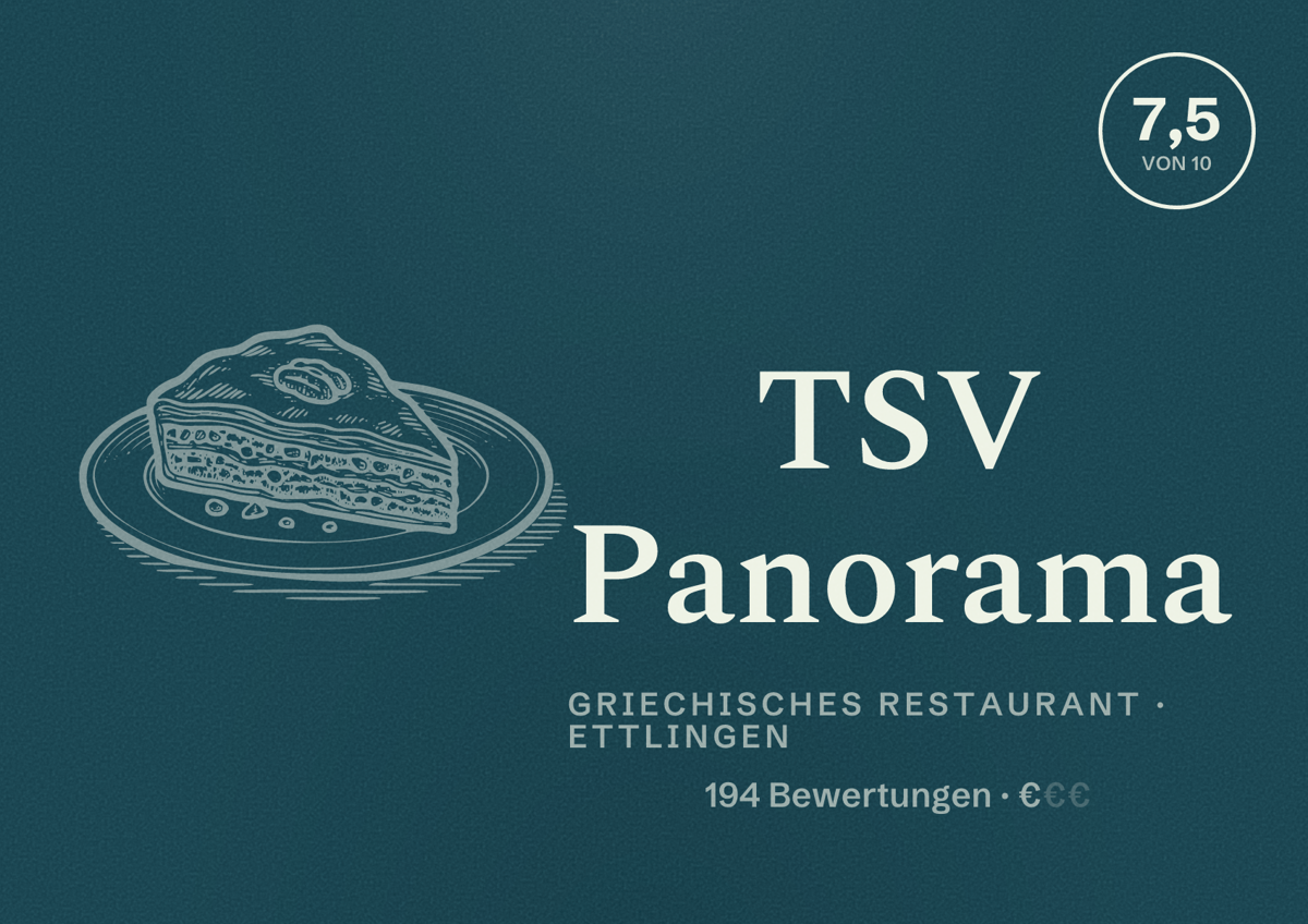 Illustriertes Poster von TSV Panorama, Griechisches Restaurant in Ettlingen: Bewertung 7,5 von 10 aus 194 Bewertungen, Preisniveau €
