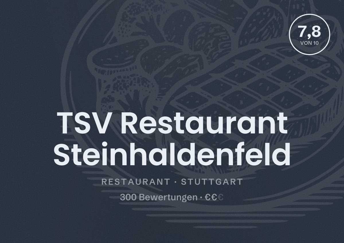 Illustriertes Poster von TSV Restaurant Steinhaldenfeld, Restaurant in Stuttgart: Bewertung 7,8 von 10 aus 300 Bewertungen, Preisniveau €€