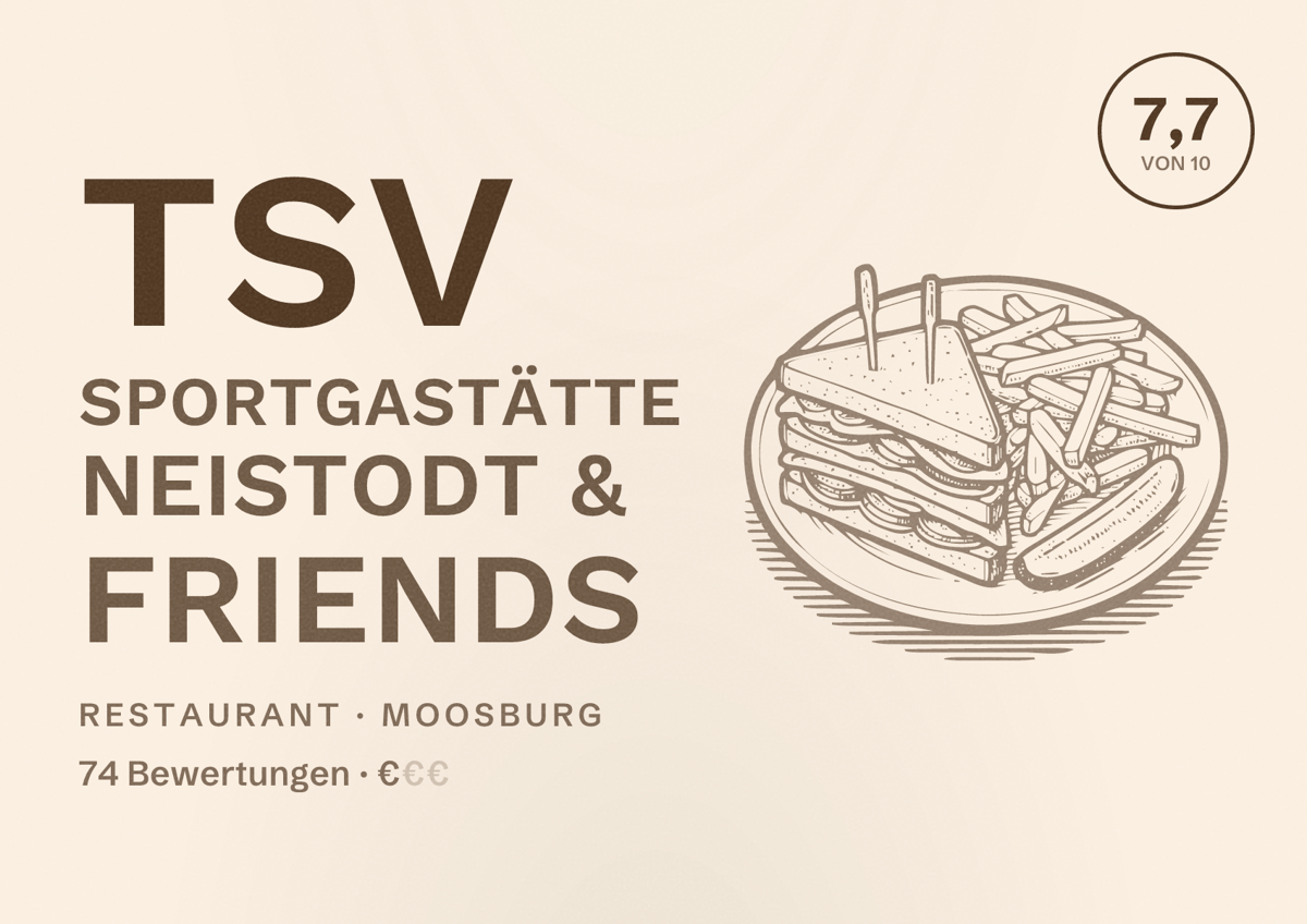 Illustriertes Poster von TSV Sportgastätte Neistodt & friends, Restaurant in Moosburg: Bewertung 7,7 von 10 aus 74 Bewertungen, Preisniveau €
