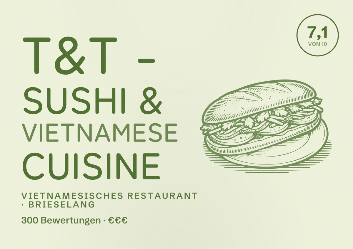 Illustriertes Poster von T&T - Sushi & Vietnamese Cuisine, Vietnamesisches Restaurant in Brieselang: Bewertung 7,1 von 10 aus 300 Bewertungen, Preisniveau €€€