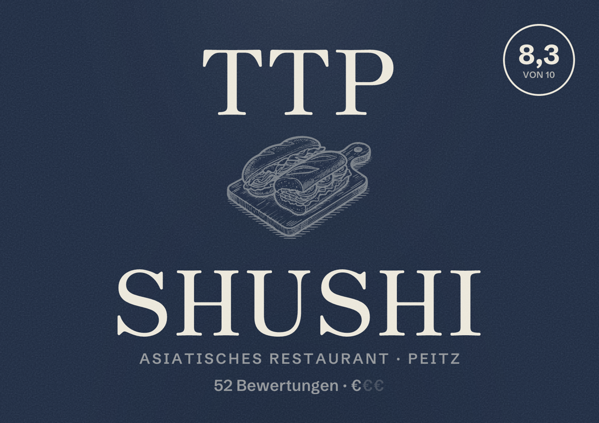Illustriertes Poster von TTP SHUSHI, Asiatisches Restaurant in Peitz: Bewertung 8,3 von 10 aus 52 Bewertungen, Preisniveau €