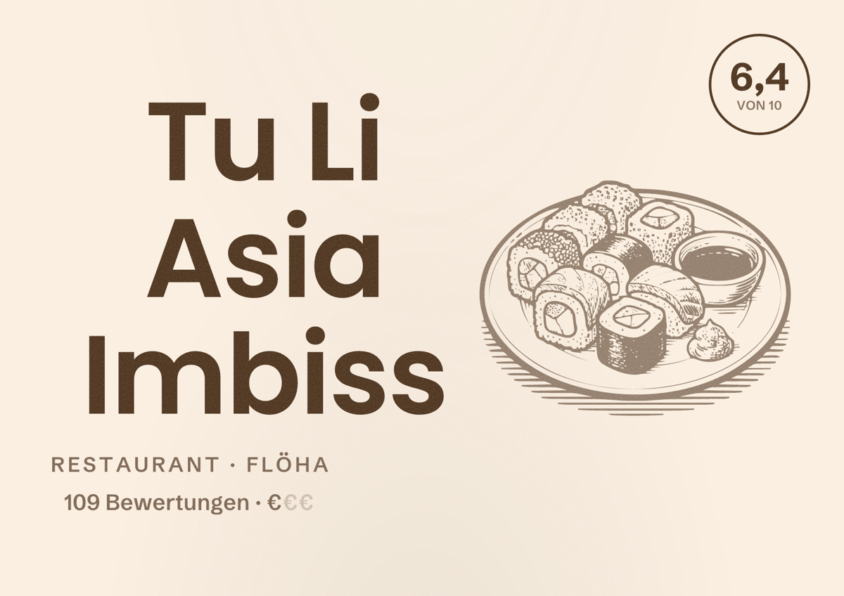 Illustriertes Poster von Tu Li Asia Imbiss, Restaurant in Flöha: Bewertung 6,4 von 10 aus 109 Bewertungen, Preisniveau €