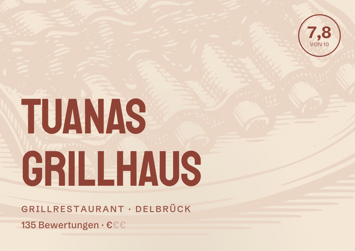 Illustriertes Poster von TUANAS GRILLHAUS, Grillrestaurant in Delbrück: Bewertung 7,8 von 10 aus 135 Bewertungen, Preisniveau €