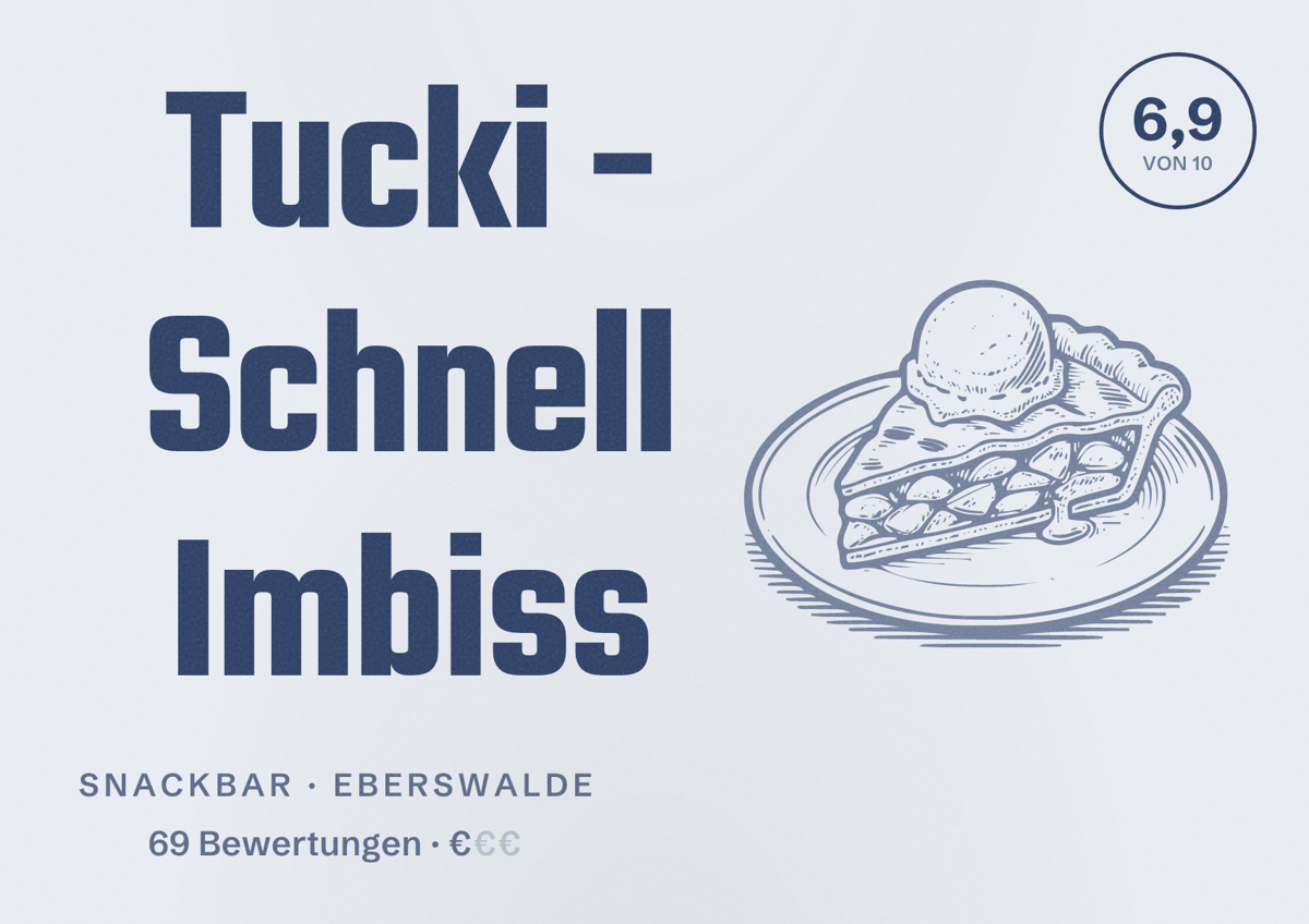 Illustriertes Poster von Tucki - Schnell Imbiss, Snackbar in Eberswalde: Bewertung 6,9 von 10 aus 69 Bewertungen, Preisniveau €