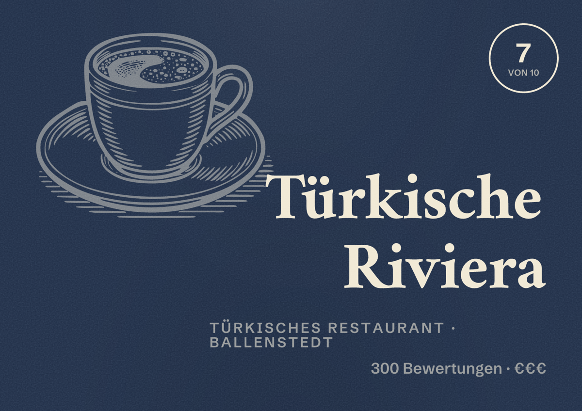 Illustriertes Poster von Türkische Riviera, Türkisches Restaurant in Ballenstedt: Bewertung 7 von 10 aus 300 Bewertungen, Preisniveau €€€