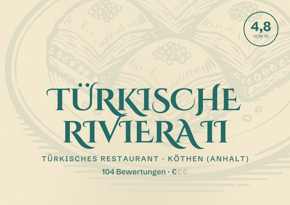 Illustriertes Poster von Türkische Riviera II, Türkisches Restaurant in Köthen (Anhalt): Bewertung 4,8 von 10 aus 104 Bewertungen, Preisniveau €