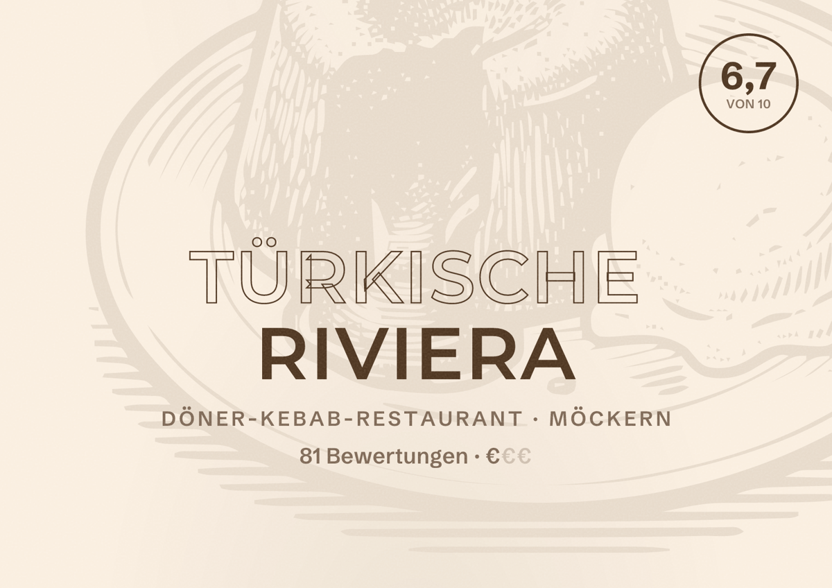 Illustriertes Poster von Türkische Riviera, Döner-Kebab-Restaurant in Möckern: Bewertung 6,7 von 10 aus 81 Bewertungen, Preisniveau €