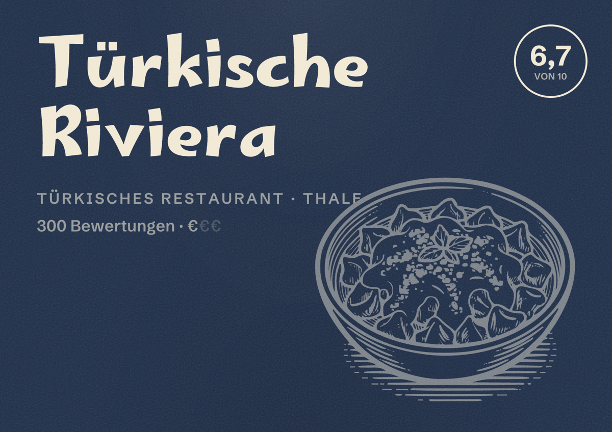 Illustriertes Poster von Türkische Riviera, Türkisches Restaurant in Thale: Bewertung 6,7 von 10 aus 300 Bewertungen, Preisniveau €