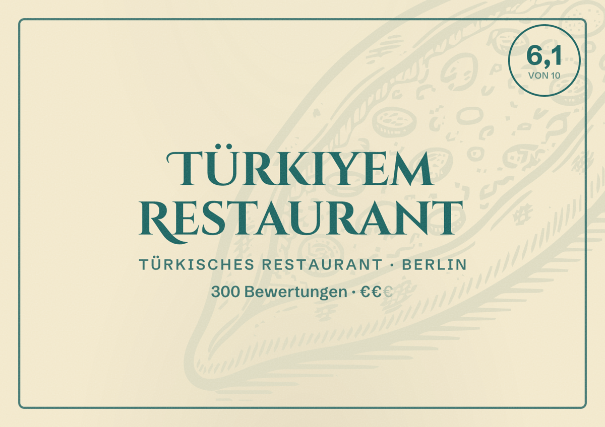 Illustriertes Poster von Türkiyem Restaurant, Türkisches Restaurant in Berlin: Bewertung 6,1 von 10 aus 300 Bewertungen, Preisniveau €€