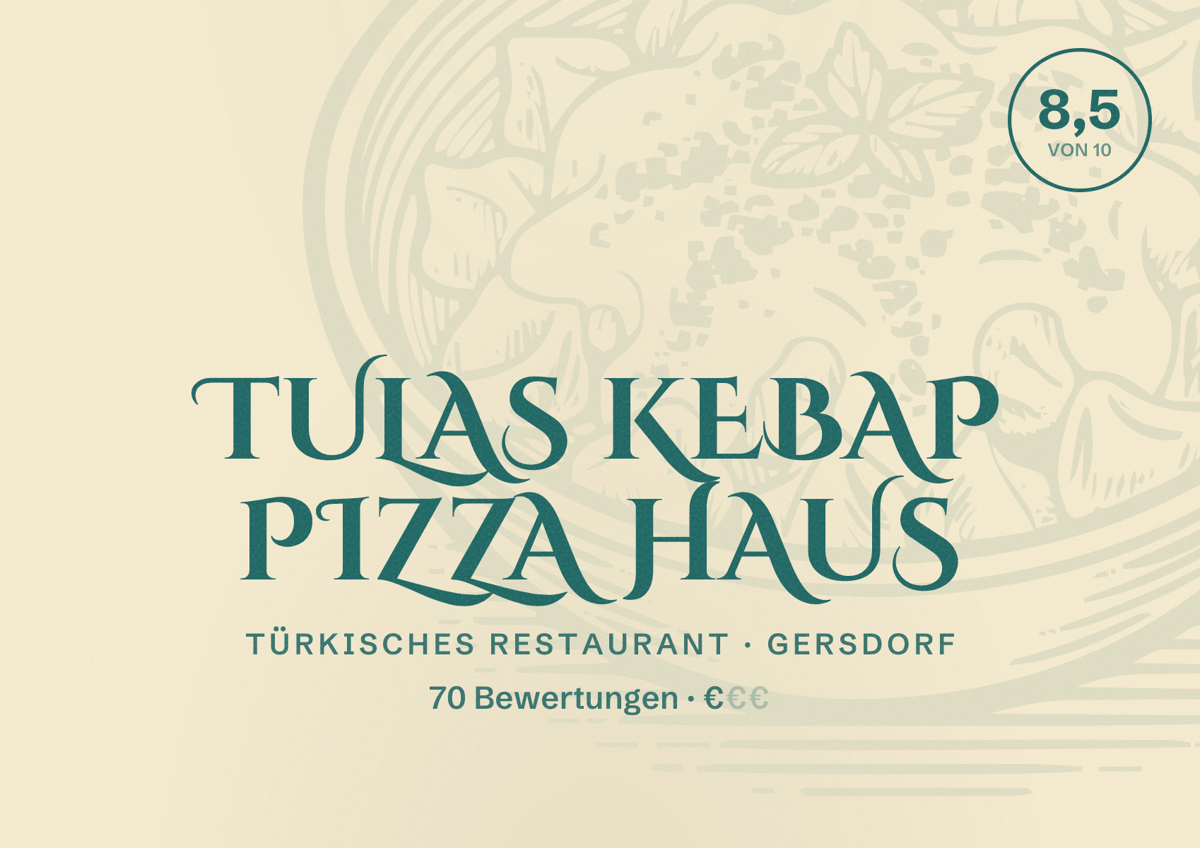 Illustriertes Poster von TULAS KEBAP PIZZA HAUS, Türkisches Restaurant in Gersdorf: Bewertung 8,5 von 10 aus 70 Bewertungen, Preisniveau €