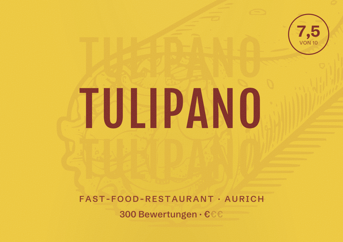 Illustriertes Poster von Tulipano, Fast-Food-Restaurant in Aurich: Bewertung 7,5 von 10 aus 300 Bewertungen, Preisniveau €