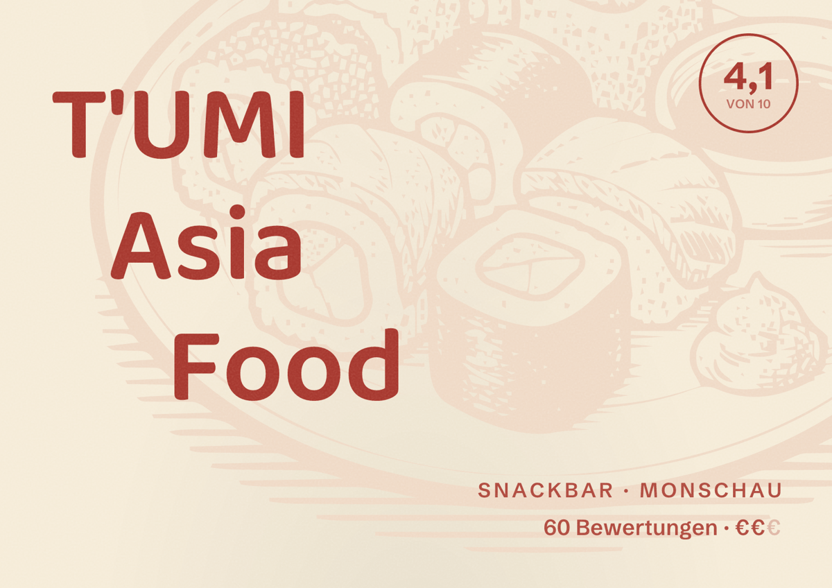 Illustriertes Poster von T'UMI Asia Food, Snackbar in Monschau: Bewertung 4,1 von 10 aus 60 Bewertungen, Preisniveau €€