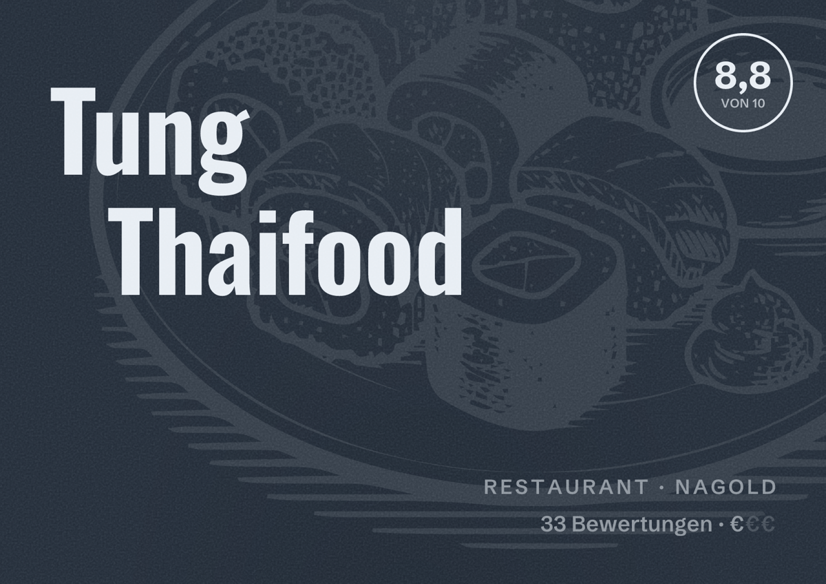 Illustriertes Poster von Tung Thaifood, Restaurant in Nagold: Bewertung 8,8 von 10 aus 33 Bewertungen, Preisniveau €