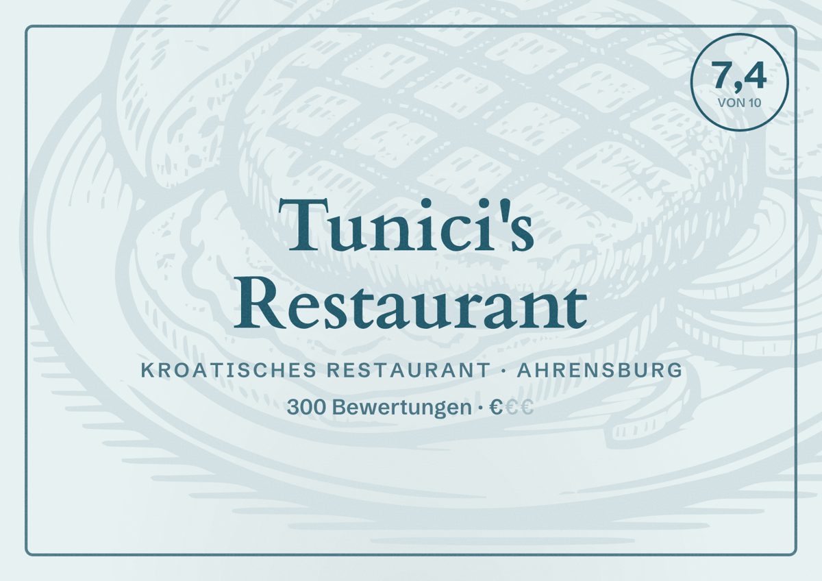 Illustriertes Poster von Tunici's Restaurant, Kroatisches Restaurant in Ahrensburg: Bewertung 7,4 von 10 aus 300 Bewertungen, Preisniveau €