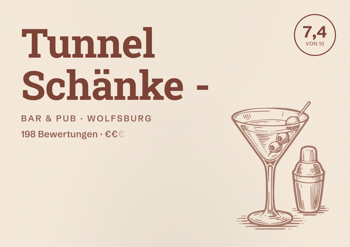 Illustriertes Poster von Tunnel Schänke -, Bar & Pub in Wolfsburg: Bewertung 7,4 von 10 aus 198 Bewertungen, Preisniveau €€