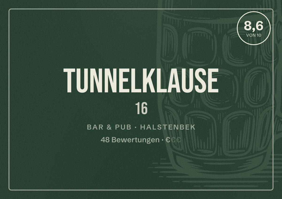 Illustriertes Poster von Tunnelklause 16, Bar & Pub in Halstenbek: Bewertung 8,6 von 10 aus 48 Bewertungen, Preisniveau €