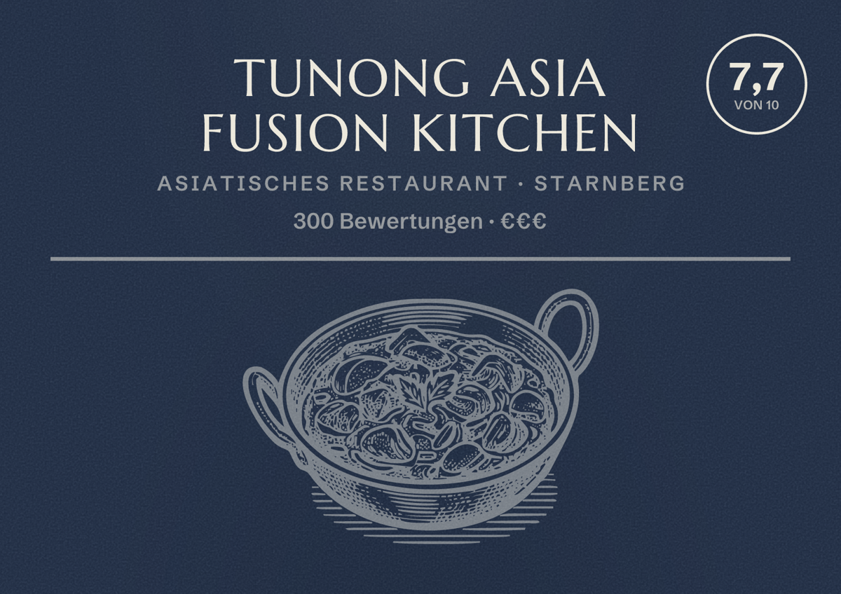 Illustriertes Poster von TuNong Asia Fusion Kitchen, Asiatisches Restaurant in Starnberg: Bewertung 7,7 von 10 aus 300 Bewertungen, Preisniveau €€€