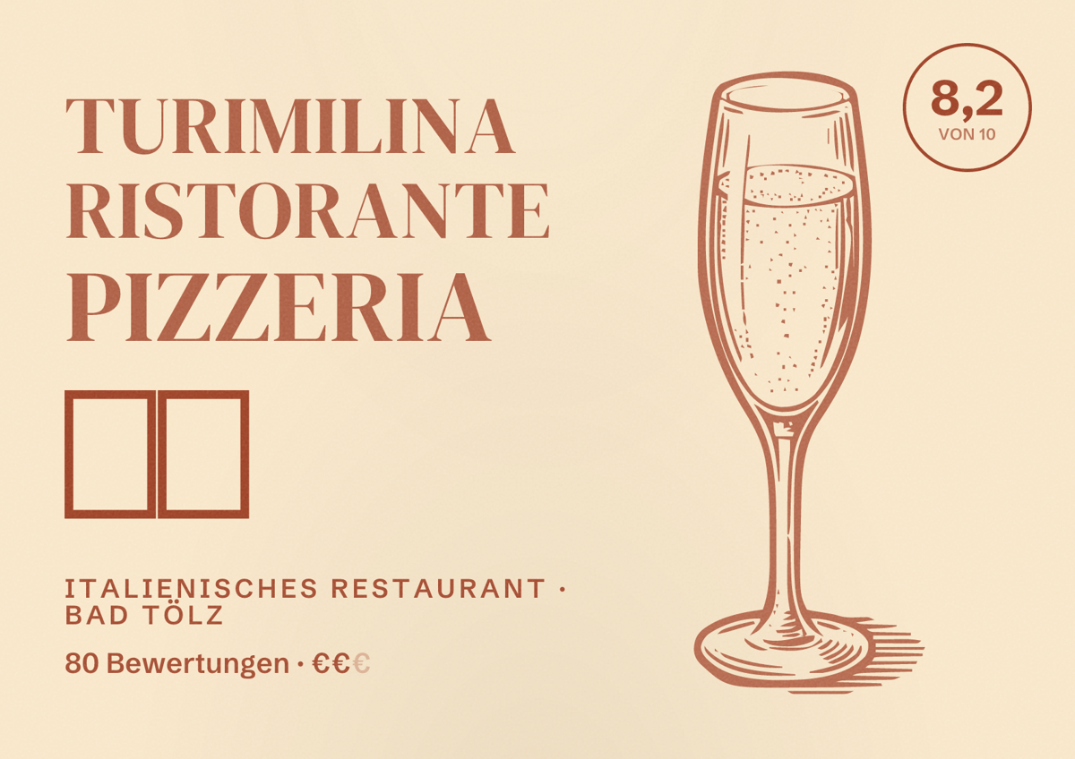 Illustriertes Poster von TuriMilina Ristorante Pizzeria 🇮🇹, Italienisches Restaurant in Bad Tölz: Bewertung 8,2 von 10 aus 80 Bewertungen, Preisniveau €€