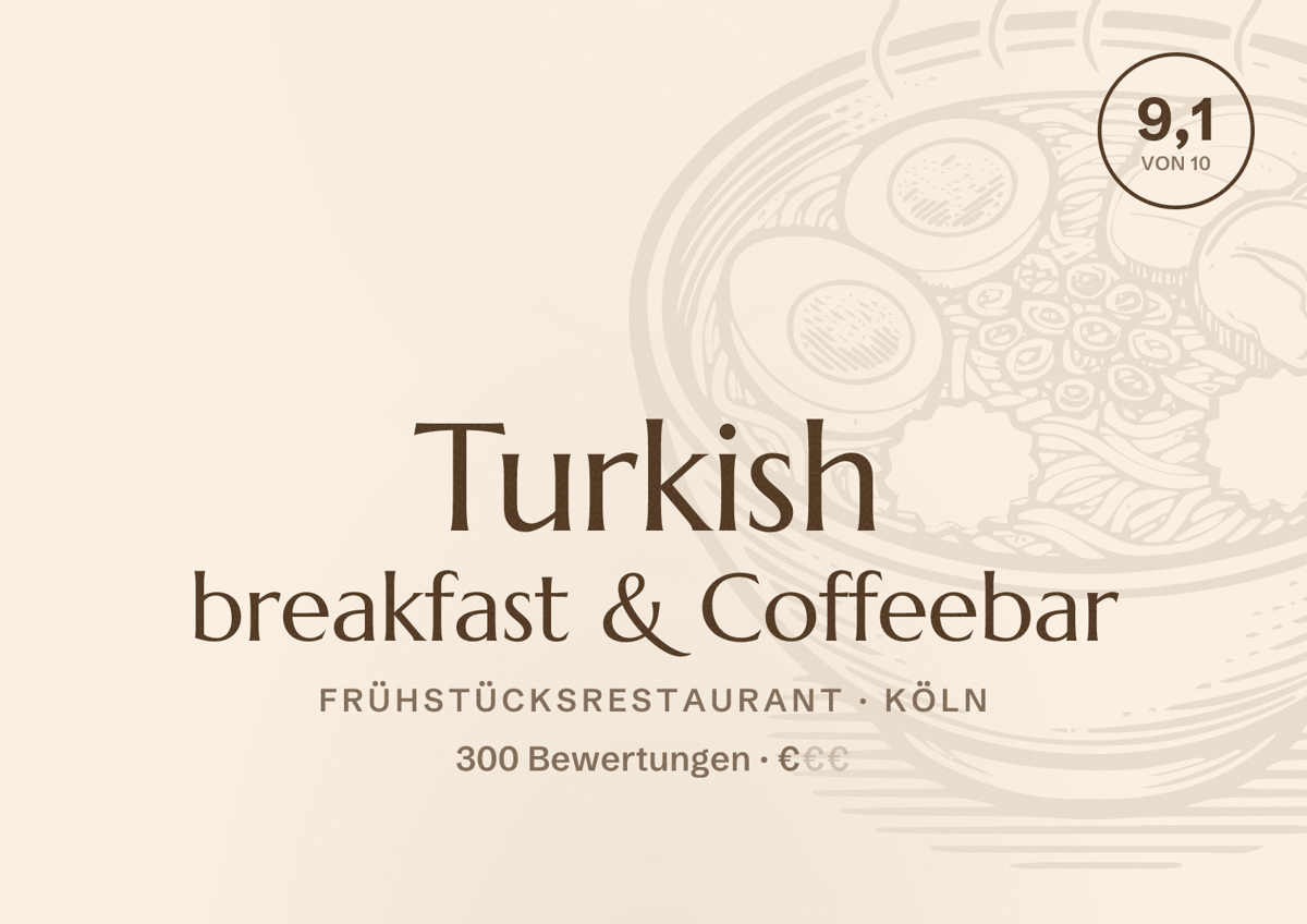 Illustriertes Poster von Turkish breakfast & Coffeebar, Frühstücksrestaurant in Köln: Bewertung 9,1 von 10 aus 300 Bewertungen, Preisniveau €