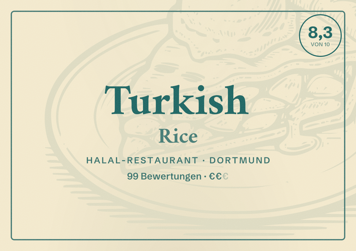 Illustriertes Poster von Turkish Rice, Halal-Restaurant in Dortmund: Bewertung 8,3 von 10 aus 99 Bewertungen, Preisniveau €€