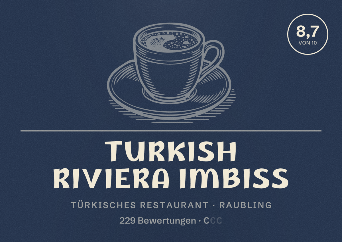 Illustriertes Poster von Turkish Riviera Imbiss, Türkisches Restaurant in Raubling: Bewertung 8,7 von 10 aus 229 Bewertungen, Preisniveau €