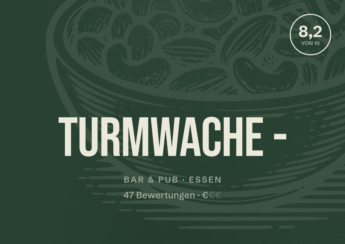 Illustriertes Poster von Turmwache -, Bar & Pub in Essen: Bewertung 8,2 von 10 aus 47 Bewertungen, Preisniveau €