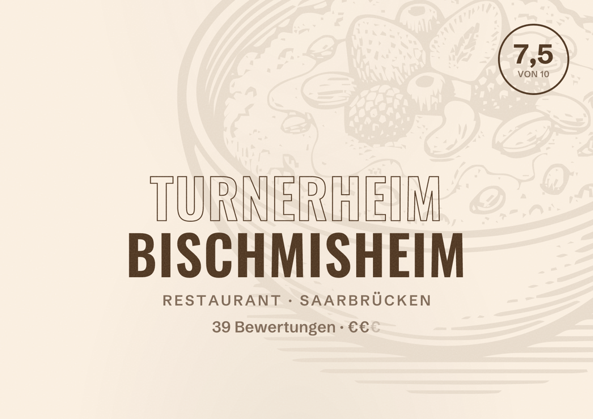Illustriertes Poster von Turnerheim Bischmisheim, Restaurant in Saarbrücken: Bewertung 7,5 von 10 aus 39 Bewertungen, Preisniveau €€