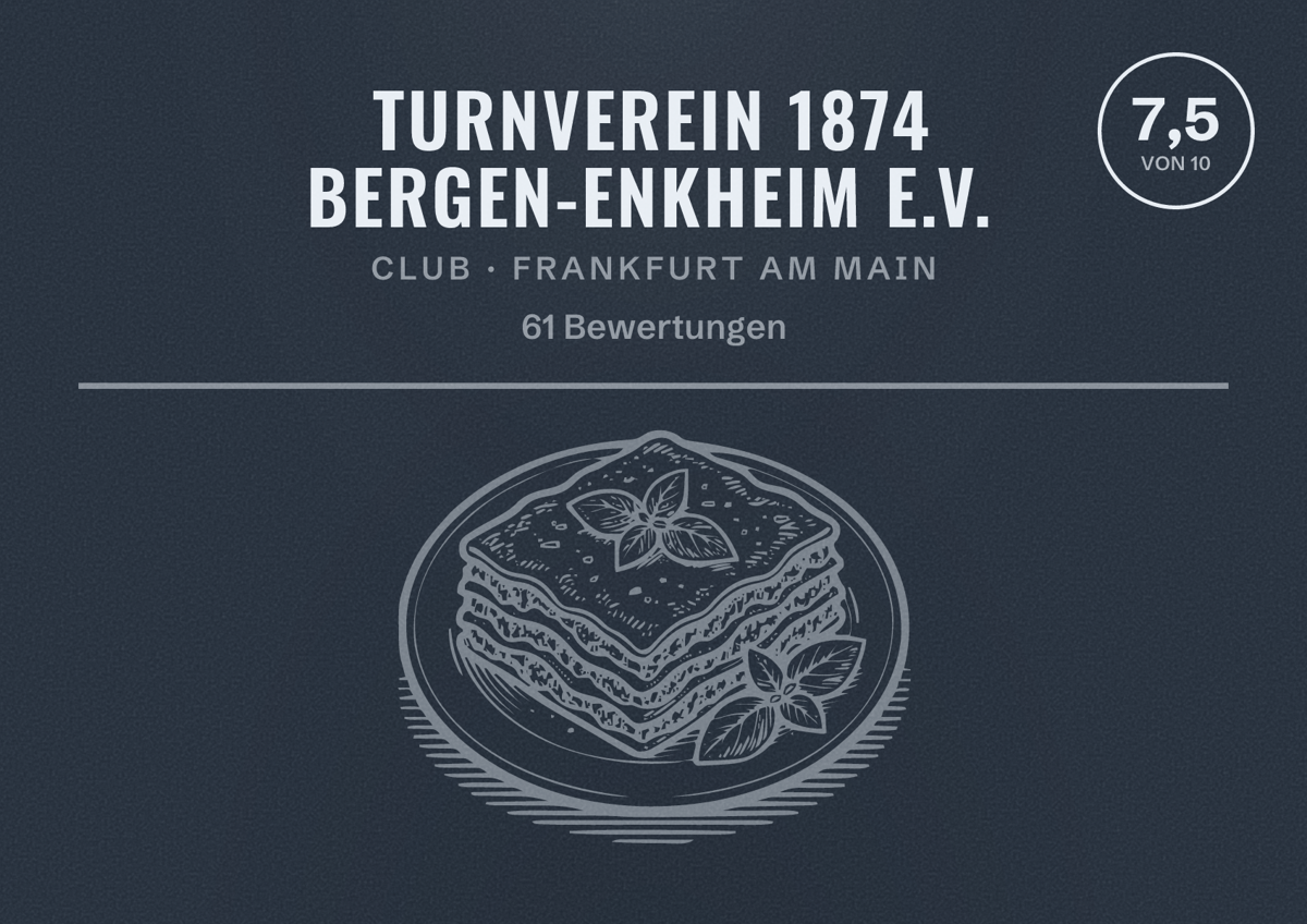 Illustriertes Poster von Turnverein 1874 Bergen-Enkheim e.V., Club in Frankfurt am Main: Bewertung 7,5 von 10 aus 61 Bewertungen