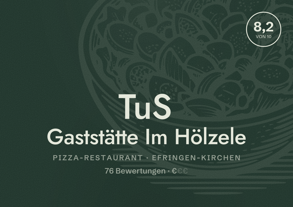 Illustriertes Poster von TuS Gaststätte Im Hölzele, Pizza-Restaurant in Efringen-Kirchen: Bewertung 8,2 von 10 aus 76 Bewertungen, Preisniveau €