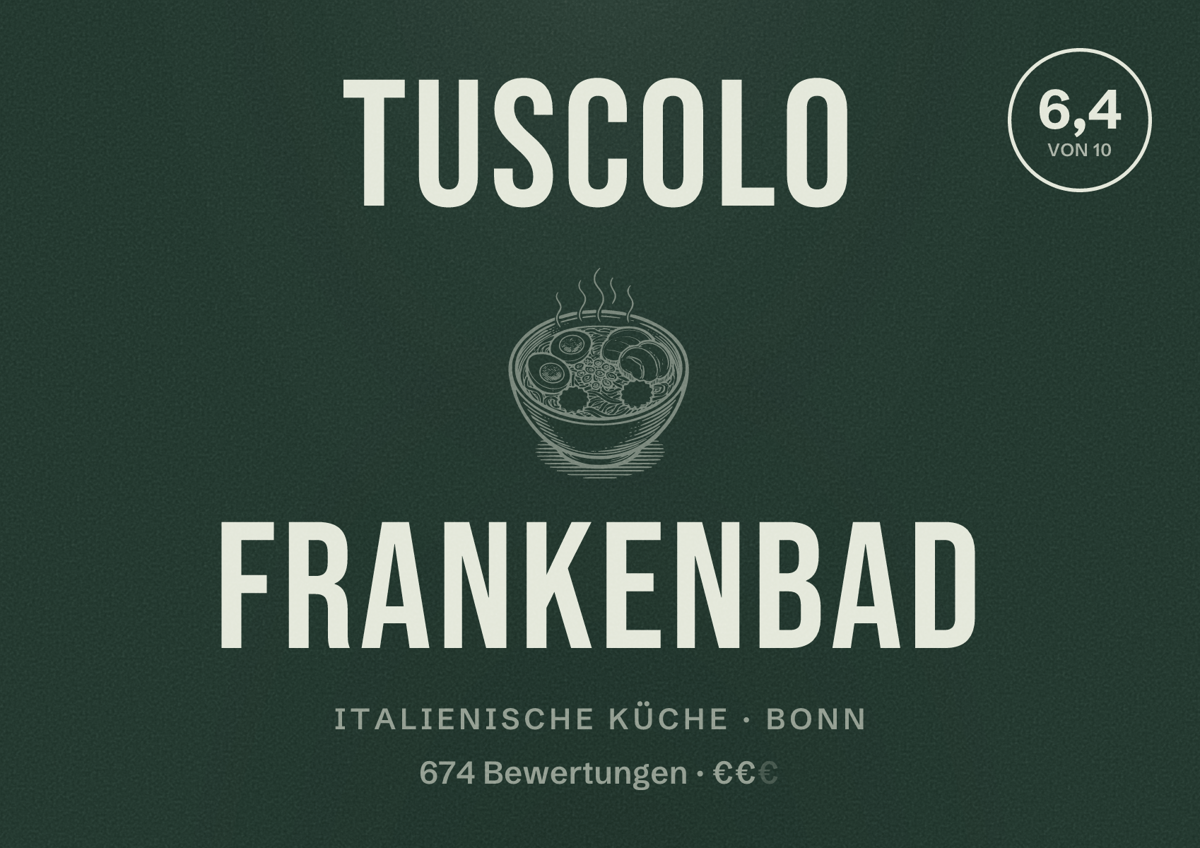 Illustriertes Poster von Tuscolo Frankenbad, Italienische Küche in Bonn: Bewertung 6,4 von 10 aus 674 Bewertungen, Preisniveau €€