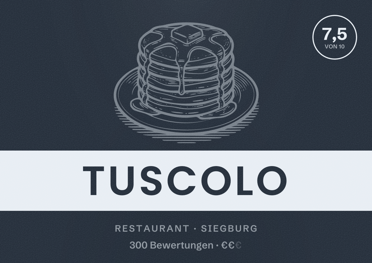 Illustriertes Poster von Tuscolo, Restaurant in Siegburg: Bewertung 7,5 von 10 aus 300 Bewertungen, Preisniveau €€